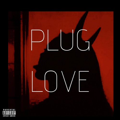 Plug Love (Prod. Aftr DRK)