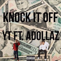YT - Knock It Off Ft Adollaz