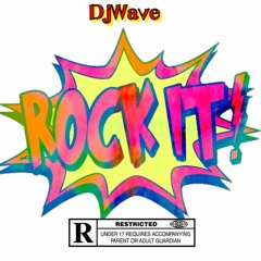 Rock It ft Wave