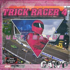 TRICK RACER 4 OUTRO (SCORED BY DJ G4WD)