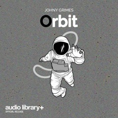 Orbit - Johny Grimes | Free Background Music | Audio Library Release
