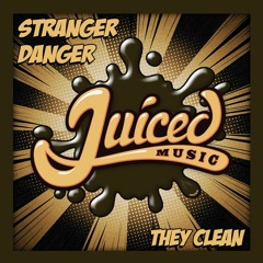 They Clean - Juiced Music
