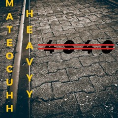 HEAVYY x MATEOCUHH 4840 (D to the A remix)
