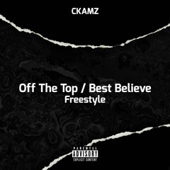 Off the top/Best believe (freestyle)