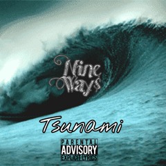 "Tsunami" Nine Way$, Cartier Tommy, Gpb Real One,HotBoy ZZ