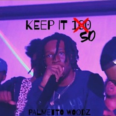 PalmettoWoodz- Keep It 50