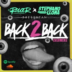 Dj Rogger Back2Back Stephano Llona Vol.2