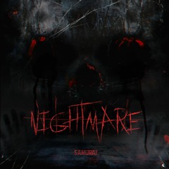 SAMURAI - Nightmare