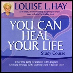 You Can Heal Your Life Study Course by Louise Hay