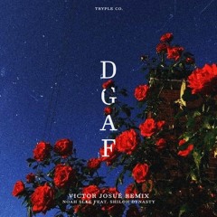 Noah Slee - DGAF (feat. Shiloh Dynasty)(Victor Josué Remix)