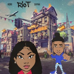 Kori and Chyna - Riot (Explicit)