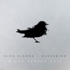 FREE DOWNLOAD: Nina Simone - Blackbird (Mirco Caruso Edit)
