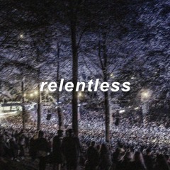relentless