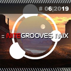 :: nitegrooves mix | Deep House, Deep Tech House, Melodic Techno & Progressive House | 06/2019