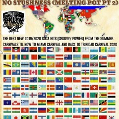 NO STUSHNESS (MELTING POT PT 2)/ MIAMI CARNIVAL 2019 SEND OFF TO TRINIDAD CARNIVAL 2020