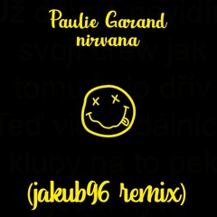 Paullie Garand - Nirvana (jakub96_remix)