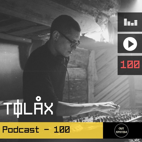 Podcast - 100 | TØLÅX