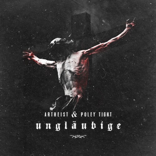 Artheist & Poley Tight - Ungläubige