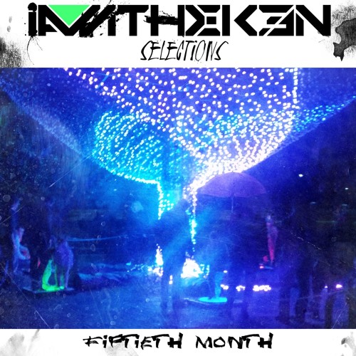 imdk3n Selections - Fiftieth Month