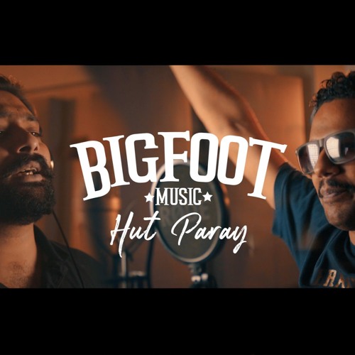 Latif Ali Khan X Ali Gul Pir - Hut Paray - Bigfoot Music