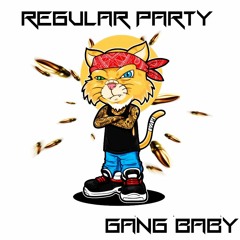 GangBaby x Regular Party - Prod By GangBaby