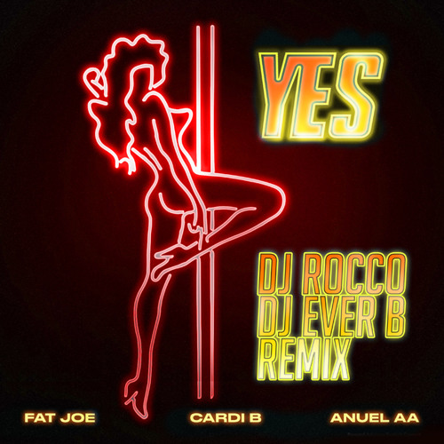 Fat Joe & Cardi B - YES (DJ ROCCO & DJ EVER B Remix)
