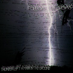thunder left a mark in the ground (Prod. by CapsCtrl)