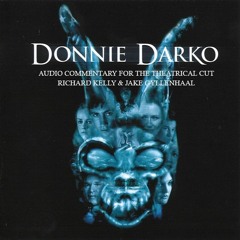 Donnie Darko (2001) - Commentary With Director Richard Kelly And Actor Jake Gyllenhaal