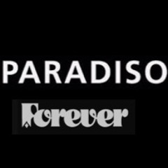 Paradiso forever