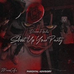 DineroFloxks - Shoot up your Party(ProdBy@808melo)