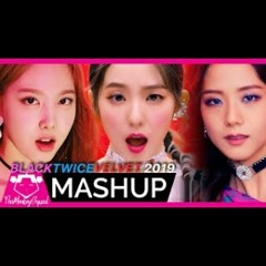 BLACKPINK/Twice/Red velvet - Kill This Love/FANCY/Zimzalabim MASHUP 2019