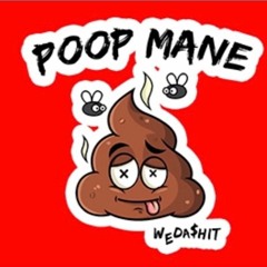POOPMANE TO THE MAX