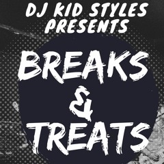 DJ Kid Styles Presents - BREAKS & TREATS Mixtape 2019