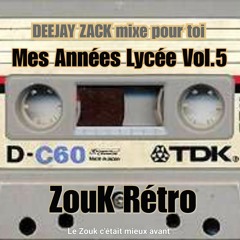 Zouk Rétro - Mes Années Lycées Vol.5 By Deejay Zack