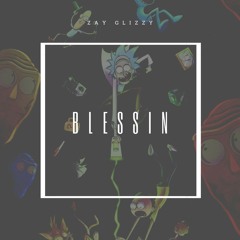 Zay Glizzy - Blessin (Official Audio)