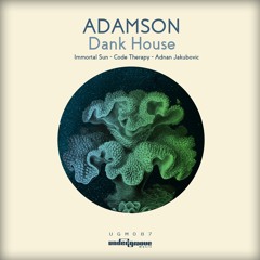 Adamson - Dank House (Immortal Sun Remix) | UGM087