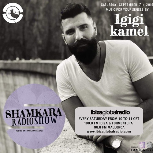 SHAMKARA RADIO SHOW @IBIZA GLOBAL RADIO SHAMKARA RECORDS BY IGIGI 07.09.2019