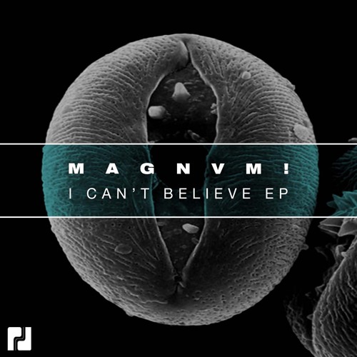 MAGNVM! - I Can't Believe EP - PERFECT DRIVER MUSIC - OUT SEPT 20