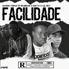 Facilidade [ Feat. Rubenik X KeyVi & Lil Sky ]
