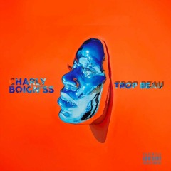 X CHARLY  - Trop Beau