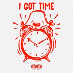 I Got Time (Ft. Renny)