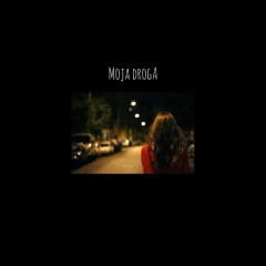 "Moja droga"