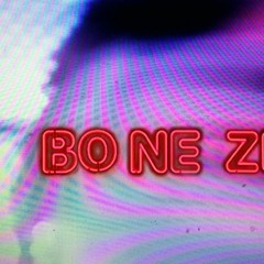 BONE ZENO - NOW Fuckin NOW