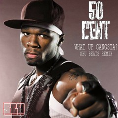 50 Cent - What Up Gangsta (SBU Beats Remix) [GRV @ VIBE XXIV]