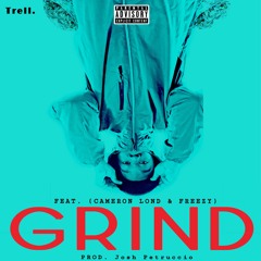 GRIND!!! (feat. Cameron London & Freezy)