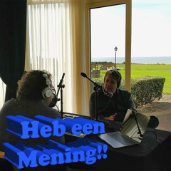 Heb Een Mening Richard Lamb & Rick Van Velthuysen 14 September 2019 Podcast