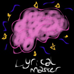Lyrical Master [prod. Cyfal]