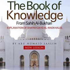 5 - Book Of Knowledge from Sahih Bukhari - Abu Humayd | Bradford