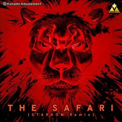 BEMANI Sound Team "SYUNN" - THE SAFARI (STARDOM Remix)