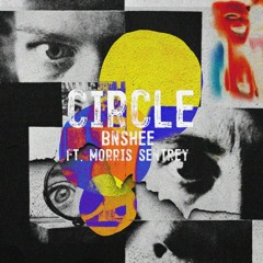 Circle ft. morris sentrey